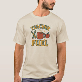 Funny Teacher Fuel Retro T-Shirt