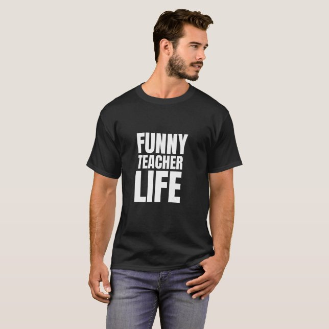 Funny Teacher Life T-Shirt (Hel framsida)