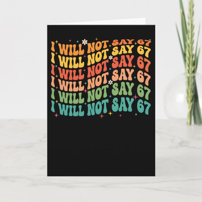 Funny Teacher Tee I Will Not 67 Rainbow Retro Kort (Framsida)