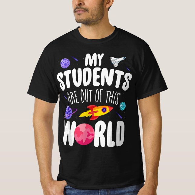 Funny Teacher Tee My Students Are Out Of This Worl (Framsida)