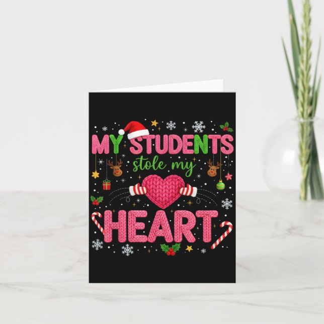 Funny Teacher Xmas My Students Stole My Heart Chri Kort (Framsida)