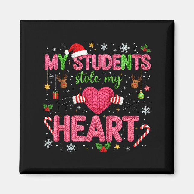 Funny Teacher Xmas My Students Stole My Heart Chri Magnet (Framsidan)