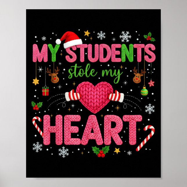 Funny Teacher Xmas My Students Stole My Heart Chri Poster (Framsidan)