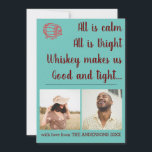 Funny Teal Whiskey jul Photo Collage Julkort<br><div class="desc">Docka salarna. Allt är lugn,  allt är ljust,  whiskey gör oss bra och tät. Det är roligt julkort.</div>