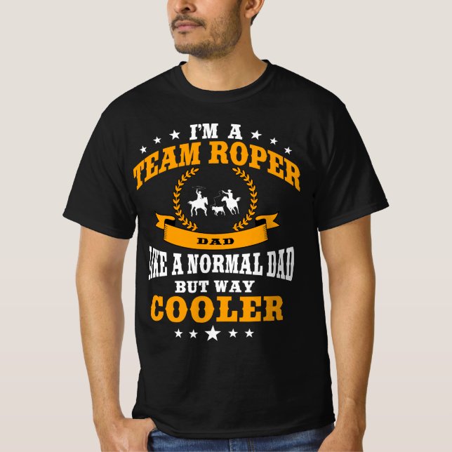 Funny Team Roper Dad Rodeo Western Horse Roping Me T Shirt (Framsida)