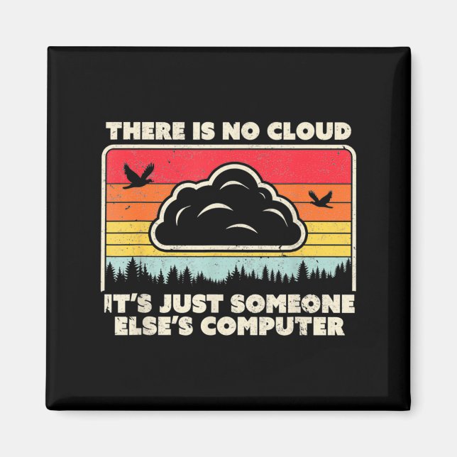 Funny Tech Retro Style There Is No Cloud  Magnet (Framsidan)