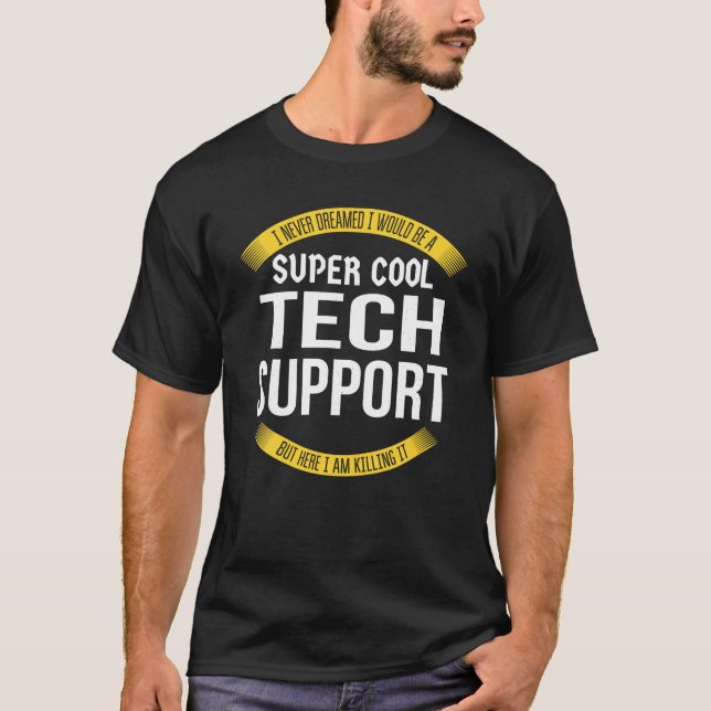 Funny Tech Support presenterar uppskattning T Shir Shirt (Framsida)