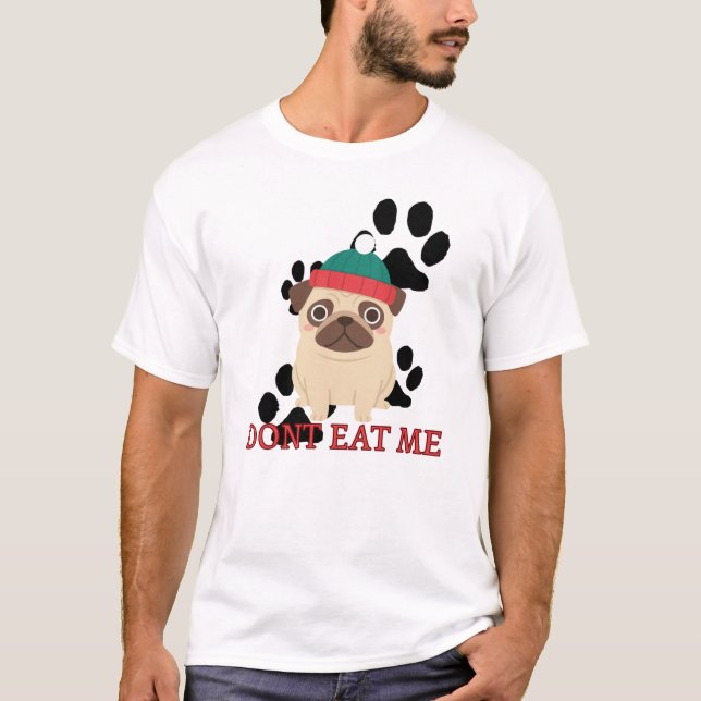 Funny Tee Dog Don’t Eat Me T-Shirt (Framsida)