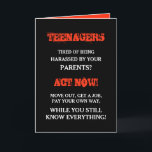 Funny Teenager | Tonåringar födelsedag Kort<br><div class="desc">Födelsedagskort för att fira att ett barn blir tonåring. Lustigt citat: "TEENAGER trött på att bli trakasserad av dina föräldrar? AGERA NU! Flytta dig,  skaffa ett jobb,  betala dig,  MEDAN DU FORTFARANDE VET ALLT!" Designat med varningen färg svart,  röd och vit.</div>