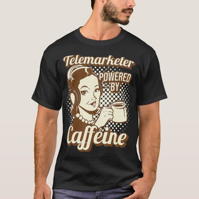 Funny telemarketer med Caffeine Telemarkete T Shirt (Framsida)