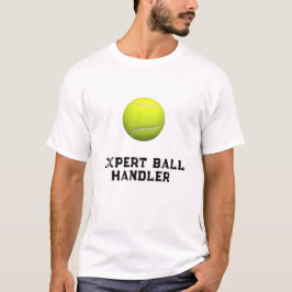 Funny Tennis Expert Boll Handler T Shirt
