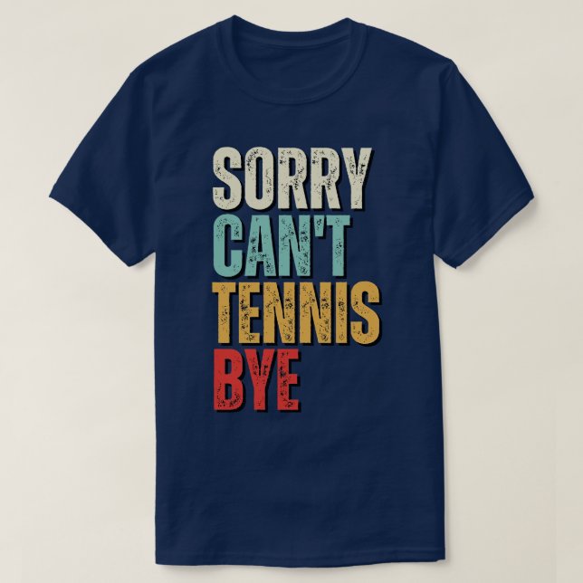 Funny Tennis Ledsen Cant Tennis Hi Tennis T Shirt (Design framsida)