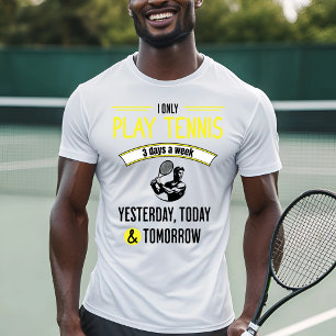 Funny Tennis Play Quote T Shirt