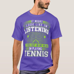 Funny Tennis Quotes Tennis Player Gift T Shirt
