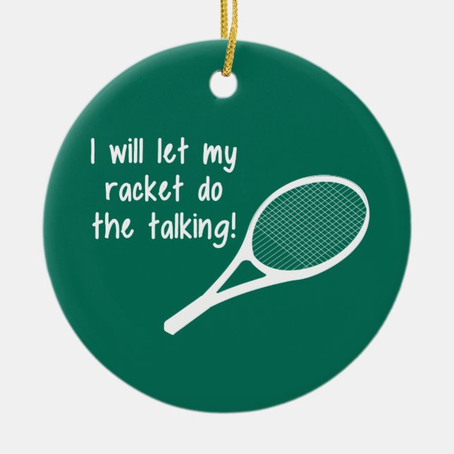 Funny Tennis Racket Say Julgransprydnad Keramik (Framsidan)