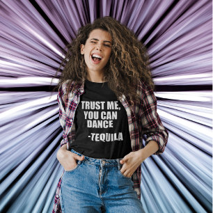 Funny Tequila Dancing Quote Tee