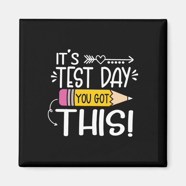 Funny Testing Day It's Test Day You Got This Teach Magnet (Framsidan)