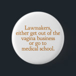 Funny Texas Abortion Laws Pro Choice Women Quote<br><div class="desc">Advokater,  antingen ut ur vaginabranschen eller gå till medicinsk skola. Ett lustigt proffcitat från Wendy Davis om att göra abort lagligt och tillgängligt i Texas. Kvinnors hälsovård är en grundläggande mänsklig höger. Provals humor för en OBGYN- eller gynekolog som stöder kvinnors höger.</div>