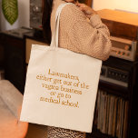 Funny Texas Abortion Laws Pro Choice Women Quote Tygkasse<br><div class="desc">Advokater,  antingen ut ur vaginabranschen eller gå till medicinsk skola. Ett lustigt proffcitat från Wendy Davis om att göra abort lagligt och tillgängligt i Texas. Kvinnors hälsovård är en grundläggande mänsklig höger. Provals humor för en OBGYN- eller gynekolog som stöder kvinnors höger.</div>
