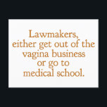 Funny Texas Abortion Laws Pro Choice Women Quote Vykort<br><div class="desc">Advokater,  antingen ut ur vaginabranschen eller gå till medicinsk skola. Ett lustigt proffcitat från Wendy Davis om att göra abort lagligt och tillgängligt i Texas. Kvinnors hälsovård är en grundläggande mänsklig höger. Provals humor-vykort för en OBGYN- eller gynekolog som stöder kvinnors höger.</div>