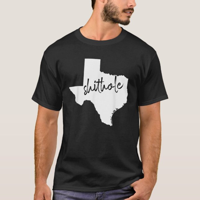 Funny Texas Shithole Sarkastic Graphic T Shirt (Framsida)