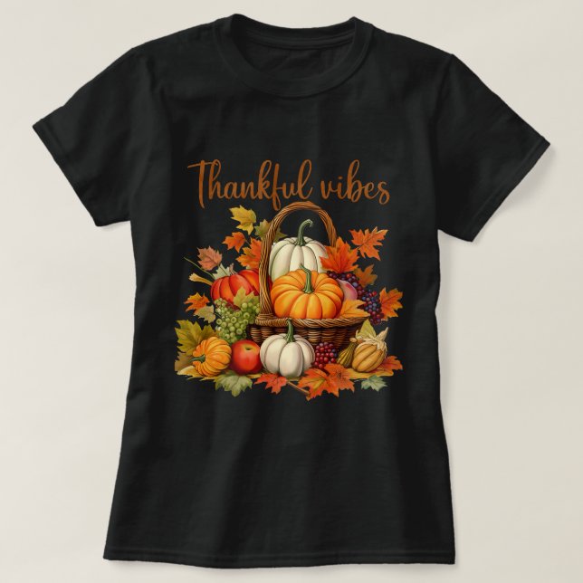Funny Thankful vibes frukt basket T Shirt (Design framsida)