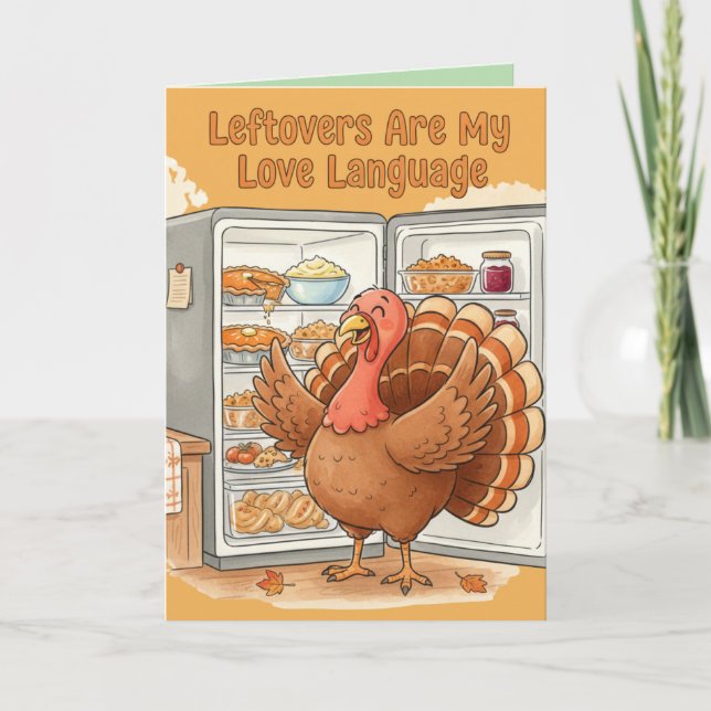 Funny Thanksgiving Card – Leftovers Are My Love La Kort (Framsida)