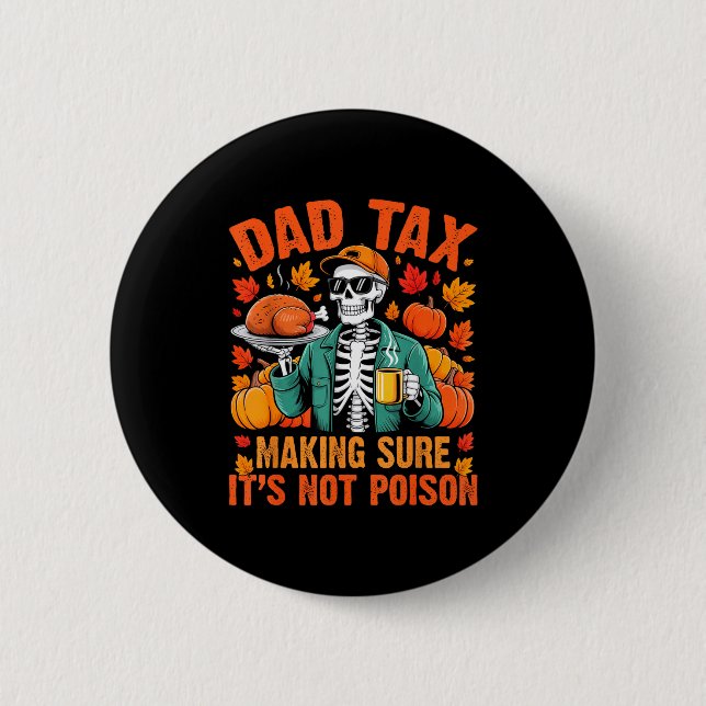 Funny Thanksgiving Dad Tax Skeleton Turkey Day Foo Knapp (Framsida)