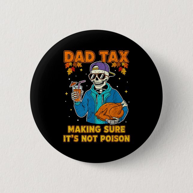 Funny Thanksgiving Dad Tax Skeleton Turkey Day Foo Knapp (Framsida)