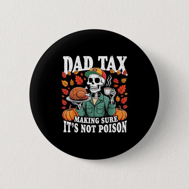 Funny Thanksgiving Dad Tax Skeleton Turkey Day Foo Knapp (Framsida)