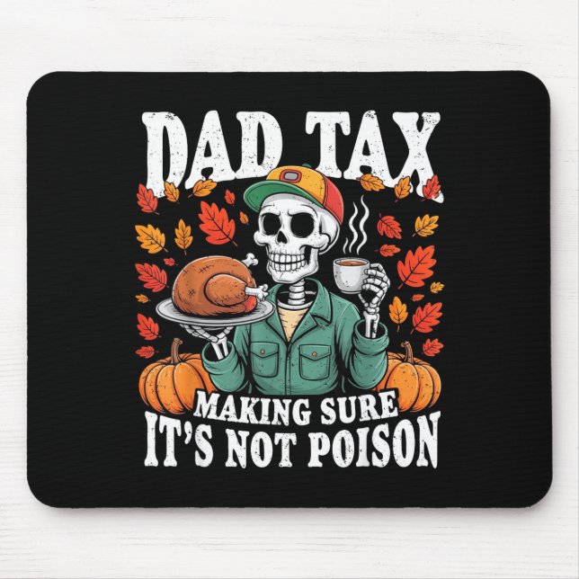 Funny Thanksgiving Dad Tax Skeleton Turkey Day Foo Musmatta (Framsidan)