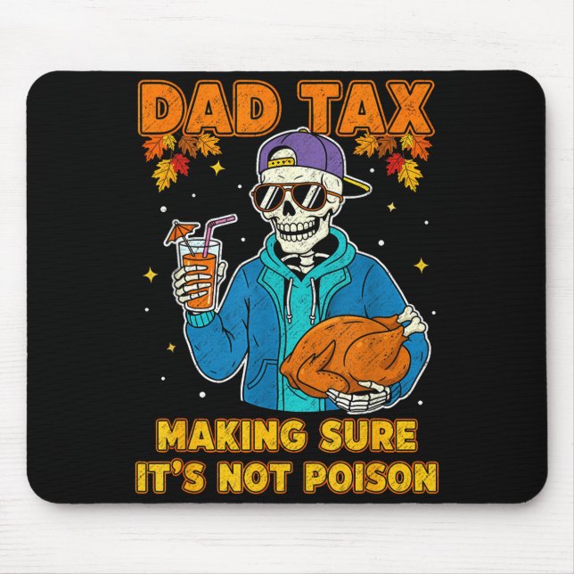 Funny Thanksgiving Dad Tax Skeleton Turkey Day Foo Musmatta (Framsidan)