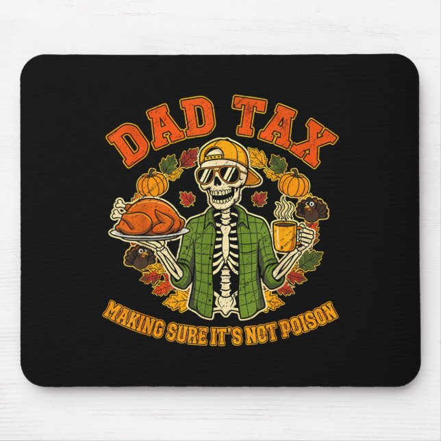 Funny Thanksgiving Dad Tax Skeleton Turkey Day Foo Musmatta (Framsidan)