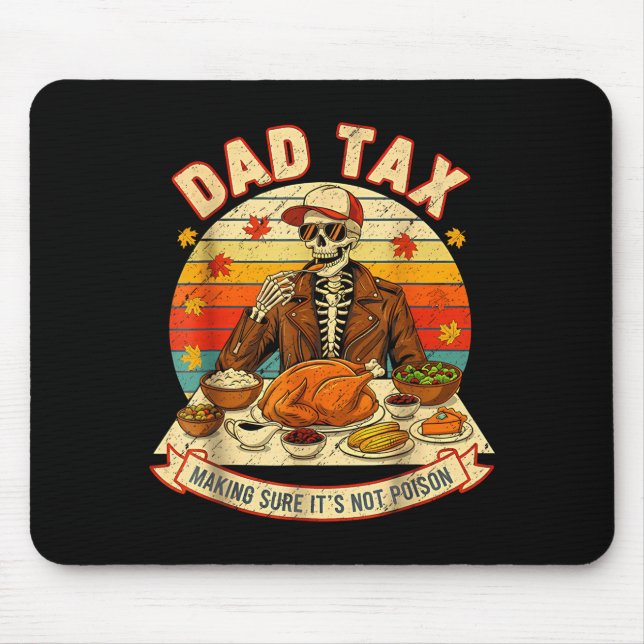 Funny Thanksgiving Dad Tax Skeleton Turkey Day Foo Musmatta (Framsidan)