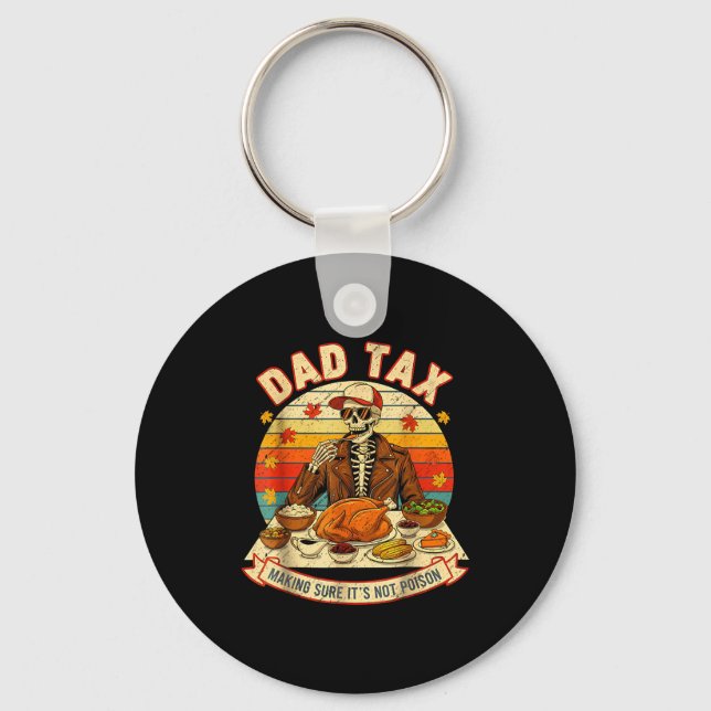 Funny Thanksgiving Dad Tax Skeleton Turkey Day Foo Nyckelring (Framsida)