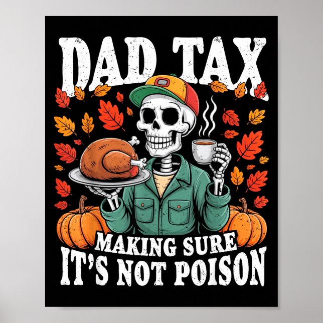 Funny Thanksgiving Dad Tax Skeleton Turkey Day Foo Poster (Framsidan)