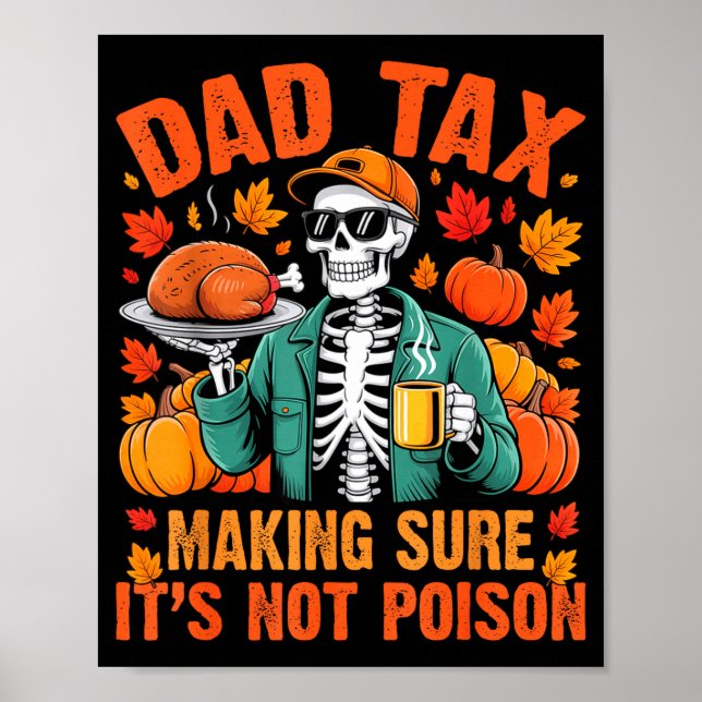 Funny Thanksgiving Dad Tax Skeleton Turkey Day Foo Poster (Framsidan)