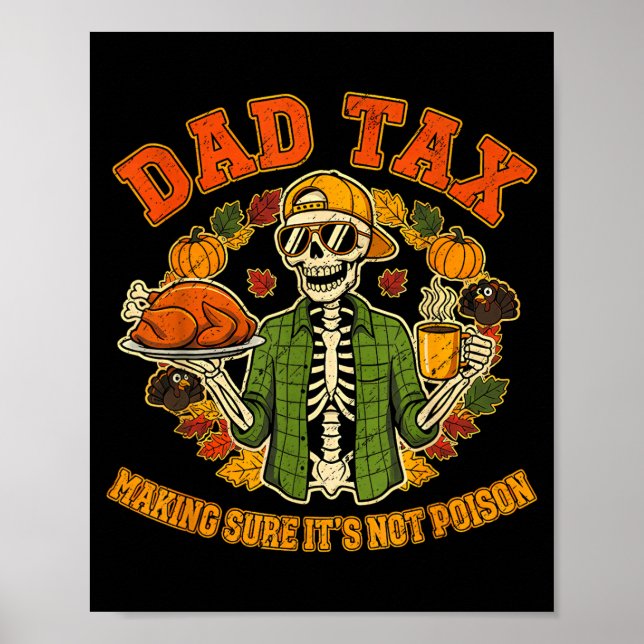 Funny Thanksgiving Dad Tax Skeleton Turkey Day Foo Poster (Framsidan)