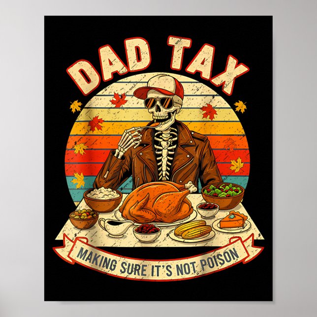 Funny Thanksgiving Dad Tax Skeleton Turkey Day Foo Poster (Framsidan)