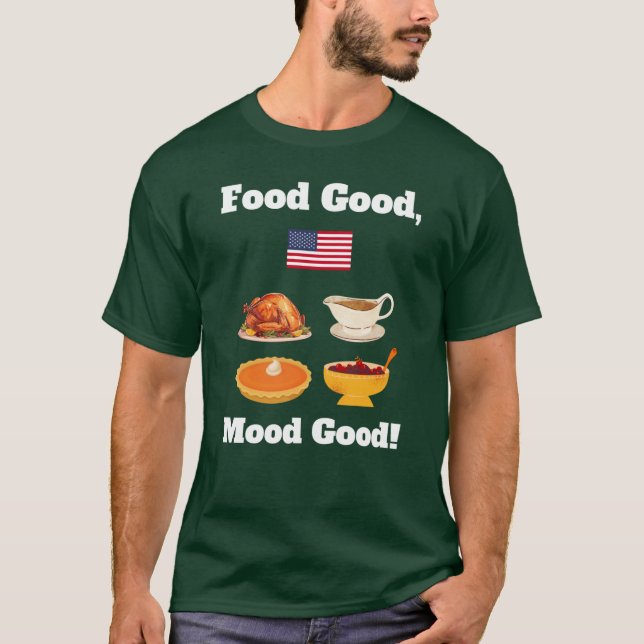 Funny Thanksgiving dinner quote Turkey Pumpkin pie T Shirt (Framsida)