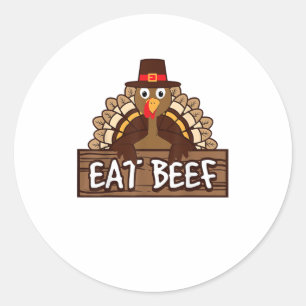 Funny Thanksgiving Eat Beef Turkey Humor Gift Runt Klistermärke