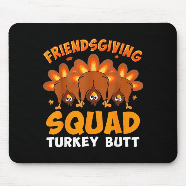 Funny Thanksgiving Friendsgiving Squad Turkey Butt Musmatta (Framsidan)
