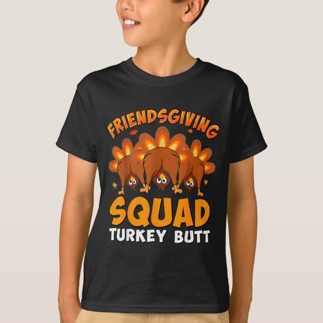Funny Thanksgiving Friendsgiving Squad Turkey Butt T Shirt (Framsida)