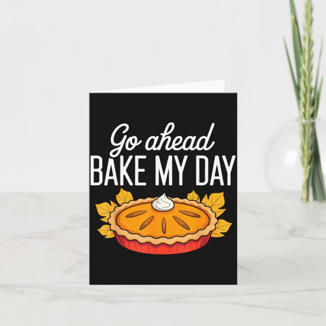 Funny Thanksgiving Go Ahead Bake My Day Men Women  Kort (Framsida)