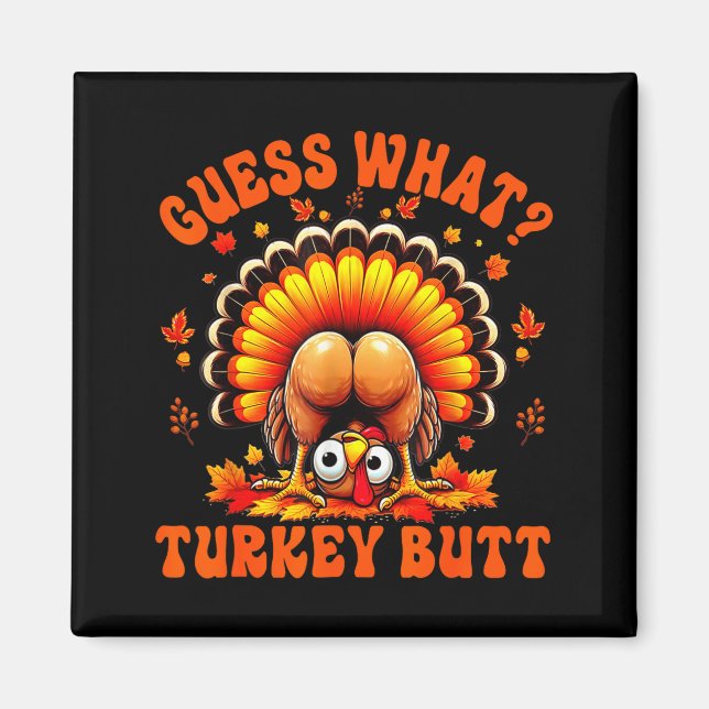 Funny Thanksgiving Guess What Turkey Butt Couples  Magnet (Framsidan)