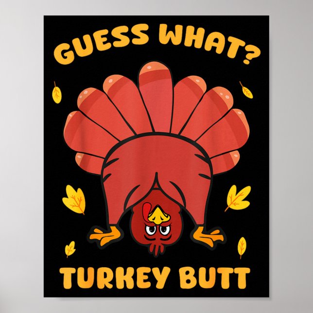 Funny Thanksgiving Guess What Turkey Butt Men Wome Poster (Framsidan)