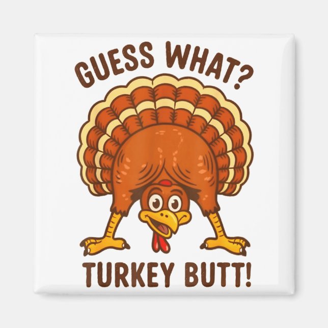 Funny Thanksgiving Kids Joke Meme Guess What Turke Magnet (Framsidan)