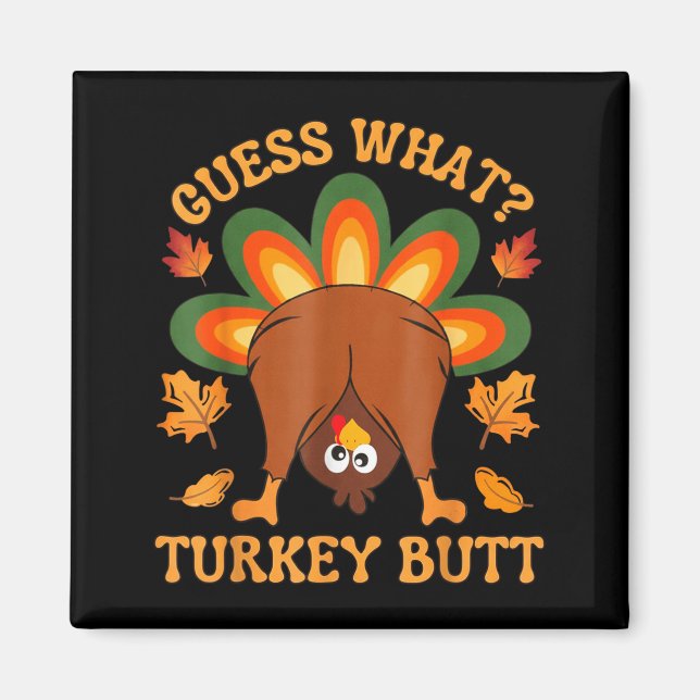Funny Thanksgiving Kids Joke Meme Guess What Turke Magnet (Framsidan)