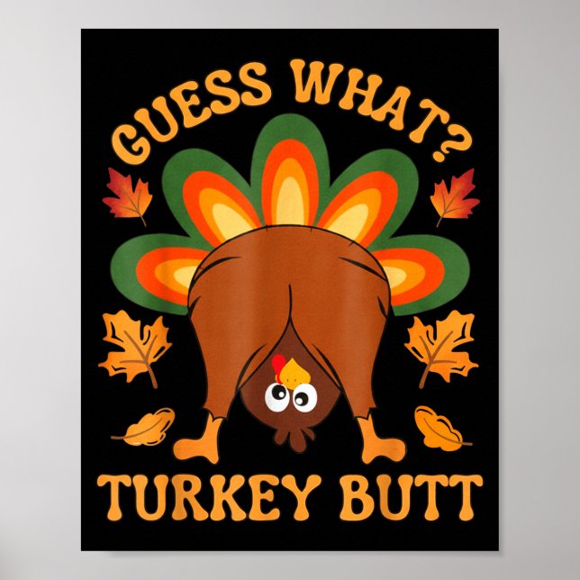 Funny Thanksgiving Kids Joke Meme Guess What Turke Poster (Framsidan)