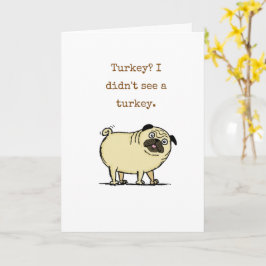 Funny Thanksgiving kort med Pug